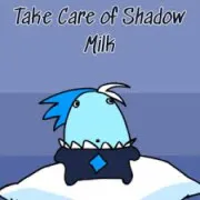 Take Care of Shadow Milk